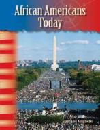 African Americans Today (Library Bound) (African Americans) di Stephanie Kuligowski edito da TEACHER CREATED MATERIALS