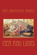 Men and Lions di Daniel Nunez, Lazaro Nunez edito da Createspace