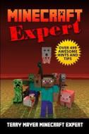Minecraft Expert: Over 500 Awesome Hints & Tips di Mr Terry Mayer edito da Createspace