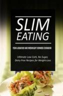 Slim Eating - Fish & Seafood and Weeknight Dinners Cookbook: Skinny Recipes for Fat Loss and a Flat Belly di Slim Eating edito da Createspace