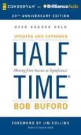 Halftime: Moving from Success to Significance di Bob P. Buford edito da Zondervan on Brilliance Audio
