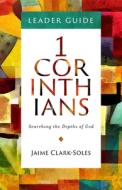 1 Corinthians: Searching the Depths of God di Jaime Clark-Soles edito da ABINGDON PR