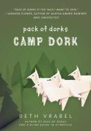 Camp Dork di Beth Vrabel edito da SKY PONY PR