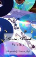 Music Book: Vitality di Victoria Joly edito da Createspace Independent Publishing Platform