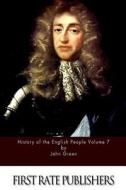 History of the English People Volume 7 di John Green edito da Createspace