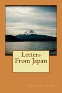 Letters from Japan di John La Farge edito da Createspace
