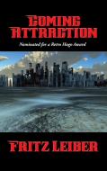 Coming Attraction di Fritz Leiber edito da Positronic Publishing