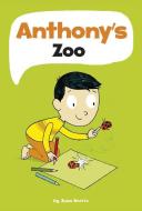 Anthony's Zoo di Juan Berrio edito da PICTURE WINDOW BOOKS