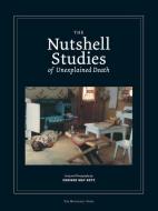 The Nutshell Studies Of Unexplained Death di #Botz,  Corinne May Lee,  Frances Glessner edito da Monacelli Press