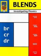 Investigating Phonics: Blends di Kevin Rigg edito da Didax Educational Resources