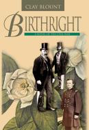 Birthright di Clay Blount edito da NEWSOUTH BOOKS