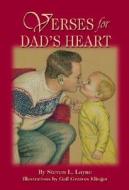 Verses For Dad's Heart di Steven L. Layne edito da Pelican Publishing Co