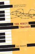 The Music Teacher di Bob Sennett edito da LETHE PR
