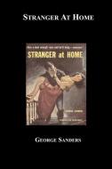 Stranger at Home di Leigh Brackett, George Sanders edito da BLACKMASK.COM