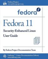 Fedora 11 Security-Enhanced Linux User Guide di Fedora Documentation Project edito da Fultus Corporation