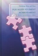 Equalize Student Achievement di Ovid K. Wong, Daniel M. Casing edito da Rowman & Littlefield