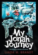 My Jonah Journey di Linda M. Brandt edito da Innovo Publishing LLC