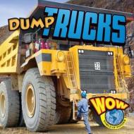 Dump Trucks di Blaine Wiseman edito da Av2 by Weigl