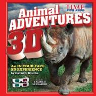 Animal Adventures 3D di Editors of Time for Kids Magazine edito da Time for Kids Books