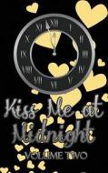 Kiss Me At Midnight, Volume 2 di Lacie J Archer, Paul Brownsey, Howard Shen edito da Less Than Three Press