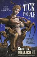 The Tick People di Carlton Mellick III edito da ERASERHEAD PR