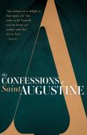 The Confessions of Saint Augustine di Saint Augustine edito da WHITAKER HOUSE