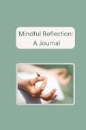 Mindful Reflections di Caitlyn Adams edito da Lulu.com