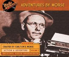 Adventures by Morse, Volume 2 di Carlton E. Morse edito da Radio Archives on Dreamscape Audio