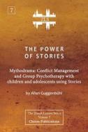 The Power of Stories di Allan Guggenbühl edito da Chiron Publications