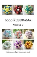 1000 Kusudama - Volume 2 di Termtanasombat Sansanee Termtanasombat edito da Blurb