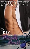The Key to Micah's Heart: Hell Yeah! (Equalizers) di Ryan O'Leary, The Hell Yeah! Series, Sable Hunter edito da LIGHTNING SOURCE INC