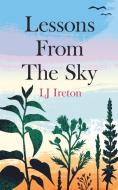 Lessons From The Sky di Lj Ireton edito da Blurb