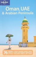 Oman Uae And The Arabian Peninsula di Jenny Walker edito da Lonely Planet Publications Ltd