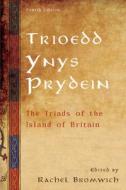 Trioedd Ynys Prydein: The Triads of the Island of Britain edito da UNIV OF WALES PR