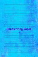 Handwriting Paper: 6x9 Notebook with 100 Pages of White Paper, with Guide Lines to Practice Handwriting! di Handwriting Books edito da INDEPENDENTLY PUBLISHED