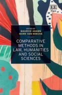 Comparative Methods In Law, Humanities And Social Sciences di Maurice Adams, Mark Van Hoecke edito da Edward Elgar Publishing Ltd