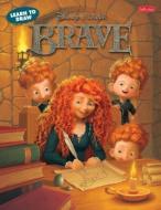 Learn to Draw Disney Brave: Featuring Favorite Characters from the Disney∙pixar Film, Including Merida and Angus di Walter Foster Jr. Creative Team edito da WALTER FOSTER LIB