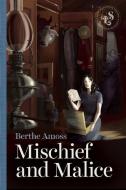 Mischief and Malice di Berthe Amoss edito da LIZZIE SKURNICK BOOKS