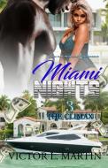 Miami Nights 3 di Victor L Martin edito da Wahida Clark Presents Publishing, LLC