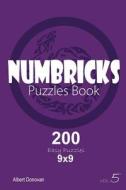Numbricks - 200 Easy Puzzles 9x9 (Volume 5) di Albert Donovan edito da Createspace Independent Publishing Platform