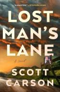 Lost Man's Lane di Scott Carson edito da ATRIA