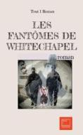 Les fantômes de Whitechapel di Tout Roman edito da Books on Demand