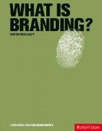 What Is Branding? di Matthew Healey edito da Rotovision