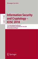 Information Security and Cryptology - ICISC 2018 edito da Springer International Publishing