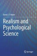 Realism And Psychological Science di David J. F. Maree edito da Springer Nature Switzerland AG