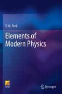 Elements Of Modern Physics di S. H. Patil edito da Springer Nature Switzerland AG