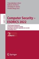 Computer Security ¿ ESORICS 2022 edito da Springer Nature Switzerland
