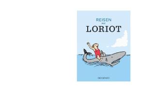 Reisen mit Loriot di Loriot edito da Diogenes Verlag AG