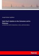Saint Paul's Epistles to the Colossians and to Philemon di Joseph Barber Lightfoot edito da hansebooks