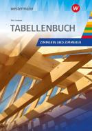 Tabellenbuch Zimmerer. Schülerband di Walter Bläsi edito da Westermann Berufl.Bildung